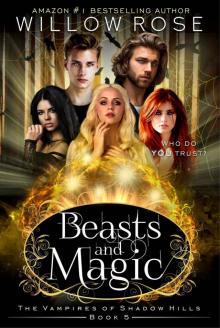 Beasts and Magic (The Vampires of Shadow Hills Book 5) Beasts and Magic (The Vampires of Shadow Hills Book 5)