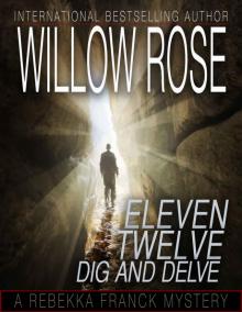 Eleven, Twelve ... Dig and delve (Rebekka Franck Book 6) Eleven, Twelve ... Dig and delve (Rebekka Franck Book 6)