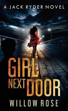 GIRL NEXT DOOR: An edge of your seat - vicious serial killer thriller. (Jack Ryder Book 5)