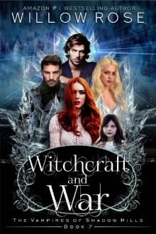Witchcraft and War (The Vampires of Shadow Hills Book 7) Witchcraft and War (The Vampires of Shadow Hills Book 7)