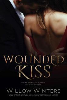 Wounded Kiss (To Be Claimed Saga Book 1) Wounded Kiss (To Be Claimed Saga Book 1)