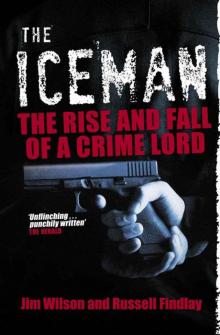 The Iceman: The Rise and Fall of a Crime Lord