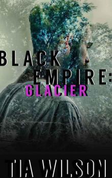Black Empire: Glacier (BWWM Interracial Romance) (Black Empire Book 3)