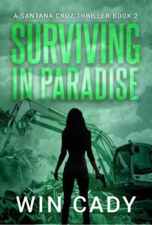 Surviving In Paradise: A Santana Cruz Political Thriller Book 2