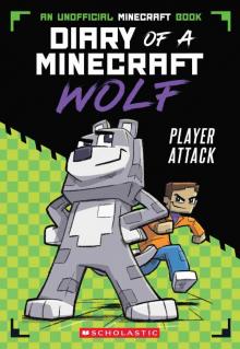 Player Attack (Diary of a Minecraft Wolf #1)