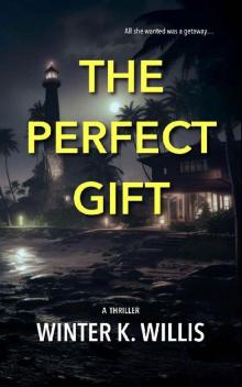 The Perfect Gift: An unputdownable psychological thriller full of twists