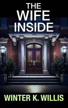THE WIFE INSIDE: A gripping psychological thriller with an absolutely jaw-dropping twist