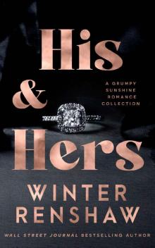 His & Hers: A Grumpy Sunshine Romance Collection His & Hers: A Grumpy Sunshine Romance Collection