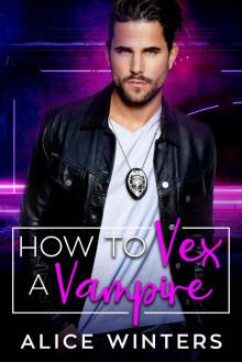 How to Vex a Vampire: VRC: Vampire Related Crimes 1