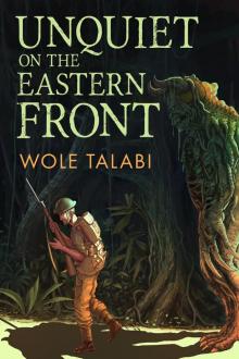 Unquiet on the Eastern Front