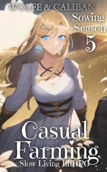 Casual Farming 5: A Slow Living LitRPG (Sowing Season)
