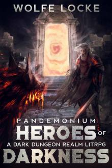 Heroes of Darkness: A Dark Dungeon Realm LitRPG Omnibus Collection Heroes of Darkness: A Dark Dungeon Realm LitRPG Omnibus Collection