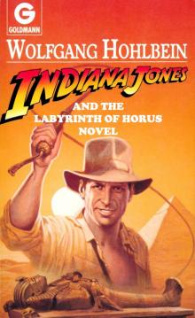 Indiana Jones and the Labyrinth of Horus Indiana Jones and the Labyrinth of Horus