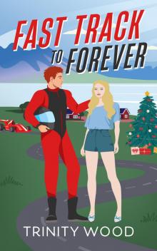 Fast Track to Forever: A Friends to Lovers Christmas Romance
