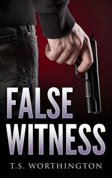 False Witness False Witness