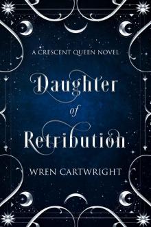 Daughter of Retribution (Crescent Queen Book 1)