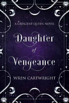 Daughter of Vengeance (Crescent Queen Book 2)