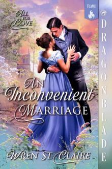 An Inconvenient Marriage: Regency Historical Romance (All for Love Book 1)
