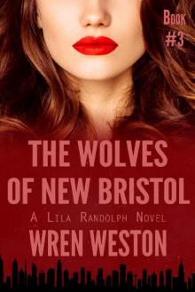 The Wolves of New Bristol (Lila Randolph Book 3)