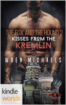 Special Forces: Operation Alpha: The Fox and The Hound 2: Kisses From the Kremlin (Kindle Worlds Novella) (Breaking the SEAL)