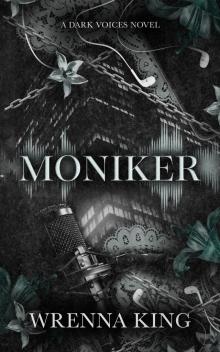 Moniker: A Dark Voices Novel Moniker: A Dark Voices Novel