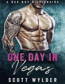 One Day In Vegas: A Bad Boy Bllionaire Romance