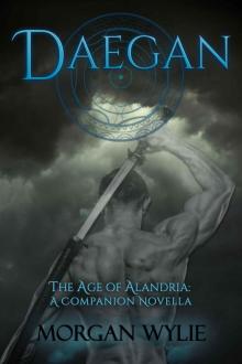 Daegan (The Age of Alandria: A Companion Novella)