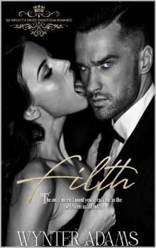 Filth: An Erotic Daddy Dom Romance