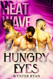 Hungry Eyes: Heat Wave