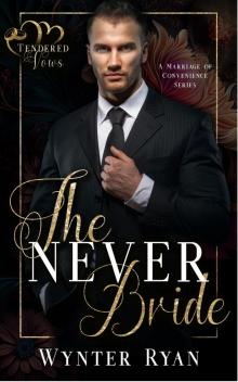 The Never Bride: (Tendered Vows)
