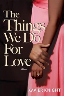 The Things We Do for Love The Things We Do for Love