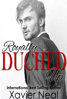 Royally Duched Up: (Duched #3) Royally Duched Up: (Duched #3)