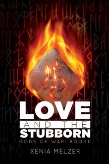 Love and the Stubborn Love and the Stubborn