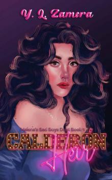 Calderón Heir (Malena's Bad Boys Book 1)