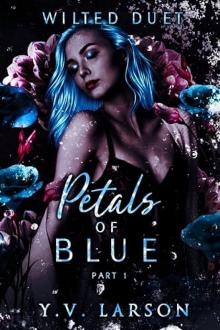 Petals of Blue: Part One