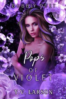 Pops of Violet: Part One (Bubbly Duet Book 1)