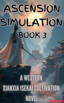 Ascension Simulation 3: A Western Xianxia Isekai Cultivation Novel