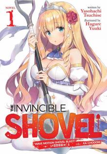 The Invincible Shovel Vol. 1