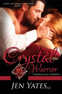 Crystal Warrior: Through All Eternity (Atlantean Crystal Saga Book 1)