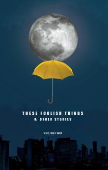 These Foolish Things & Other Stories