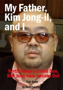 My Father, Kim Jong-il, and I