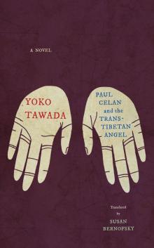 Paul Celan and the Trans-Tibetan Angel