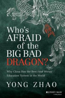 Who's Afraid of the Big Bad Dragon: Why China Has the Best (and Worst) Education System in the World