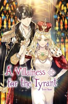 A Villainess for the Tyrant Volume 2 (novel) A Villainess for the Tyrant Volume 2 (novel)