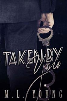 Taken by You (Taken by You Book One)