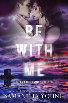 Be With Me: An Adair Family Novel