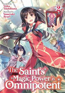 The Saint’s Magic Power is Omnipotent Vol. 2