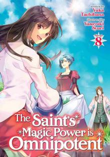 The Saint’s Magic Power is Omnipotent Vol. 8