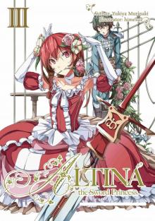 Altina the Sword Princess: Volume 3