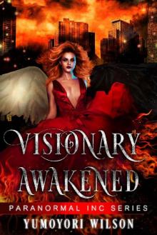 Visionary Awakened (Paranormal INC Series Book 2)